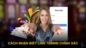 Cách nhận biết link 789WIN chính xác