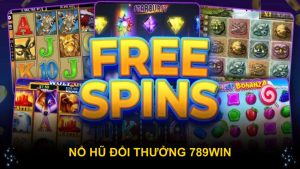 Nổ Hũ Đổi Thưởng 789WIN Với Giải Thưởng Lớn, Hấp Dẫn
