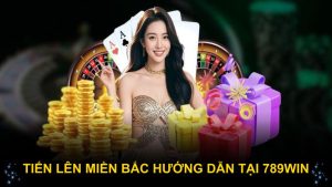 Tiến lên miền Bắc hướng dẫn tại 789WIN